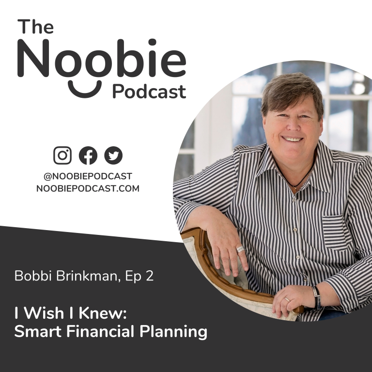 Episode 2: I Wish I Knew: Smart Financial Planning – Bobbi Brinkman