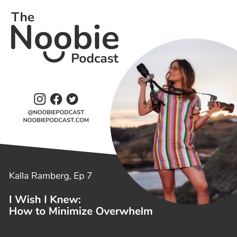 Episode 7: I Wish I Knew: How to Minimize Overwhelm – Kalla Ramberg
