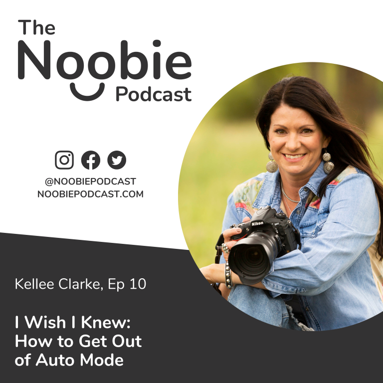 Episode 10: I Wish I Knew: How to Get Out of Auto Mode – Kellee Clarke