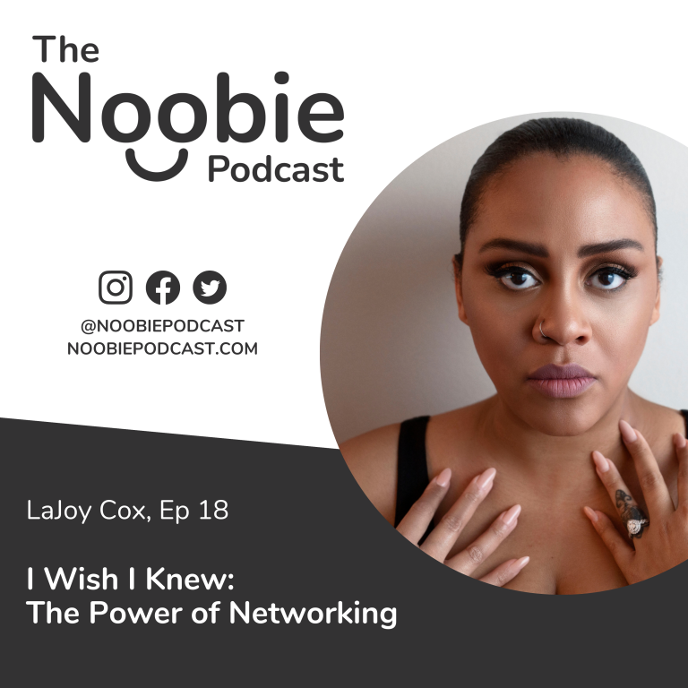 Episode 18: I Wish I Knew: The Power of Networking – LaJoy Cox