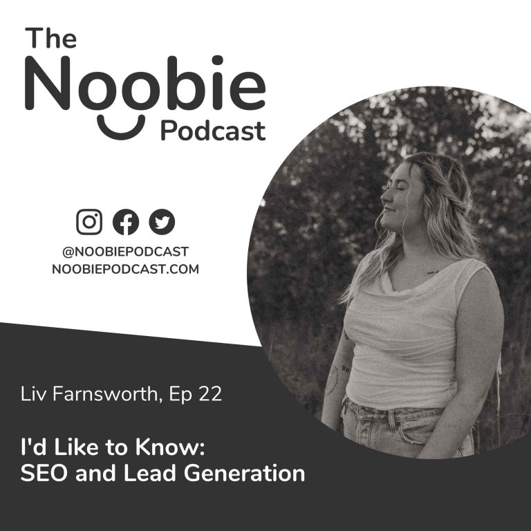 Episode 22: I’d Like to Know: SEO and Lead Generation – Liv Farnsworth