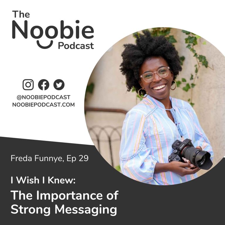 Episode 29: I Wish I Knew: The Importance of Strong Messaging – Freda Funnye