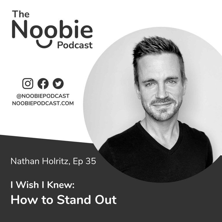 Episode 35: I Wish I Knew: How to Stand Out – Nathan Holritz