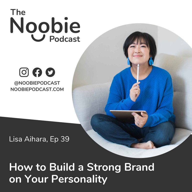 Episode 39: How to Build a Strong Brand on Your Personality – Lisa Aihara